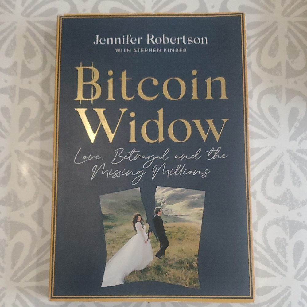 Bitcoin Widow Love Betrayal & The Missing Millions Book